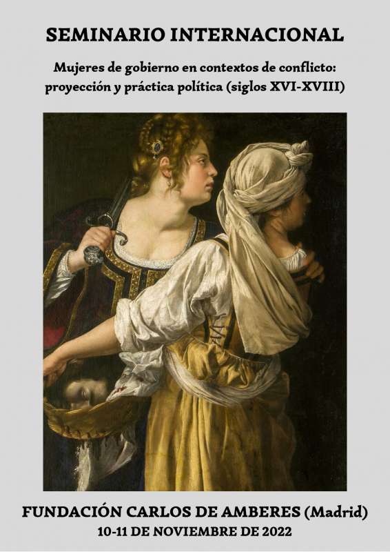 Mujeres de gobierno en contextos de conflicto: proyección y práctica política (siglos XVI-XVIII)